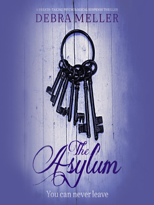 Title details for The Asylum by Debra Meller - Available